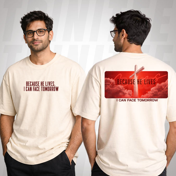 Because He Lives Christian T-Shirt – Faith & Hope Graphic Tee